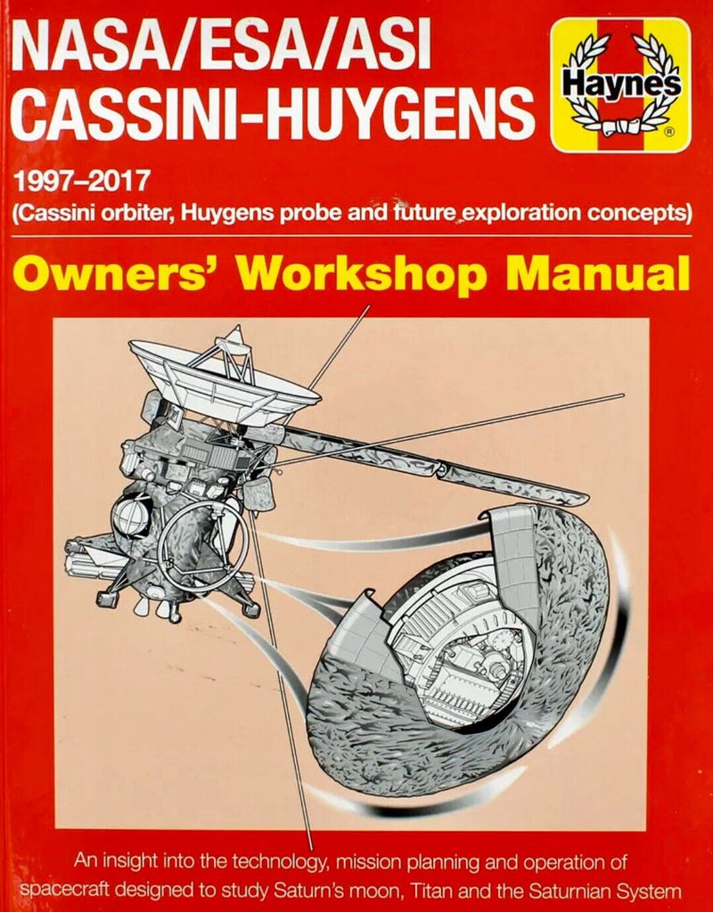 Haynes NASA/ ESA/ ASI Cassini-Huygens Manual