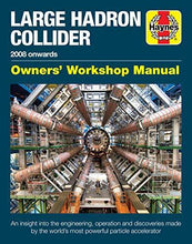 Load image into Gallery viewer, Large Hadron Collider Manual (Haynes Manuals): 2008 onwards